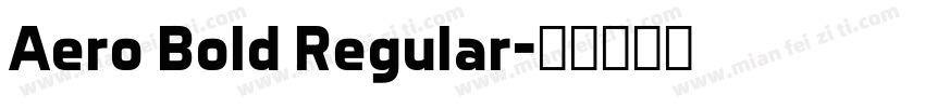 Aero Bold Regular字体转换